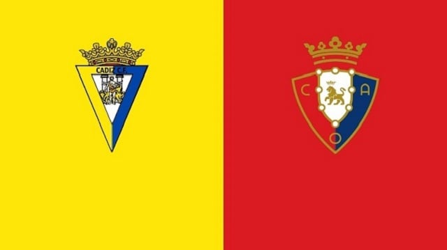 Soi kèo bóng đá Cadiz CF vs Osasuna, 02:00 – 13/9/202 – VĐQG Tây Ban Nha