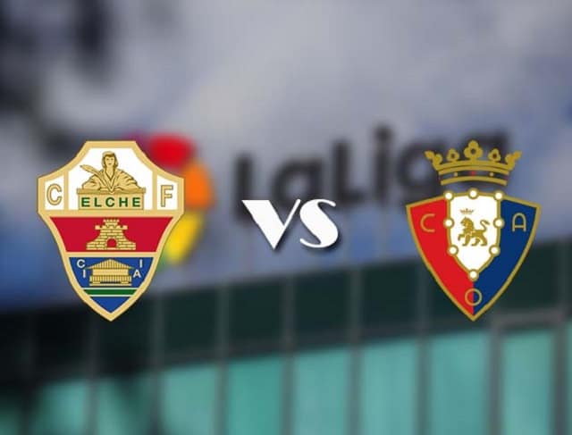 Soi kèo bóng đá Elche vs Osasuna, 23:30 – 22/12/2020 – VĐQG Tây Ban Nha