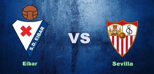 Soi kèo bóng đá Eibar vs Sevilla, 20:00 – 30/1/2021- Tây Ban Nha