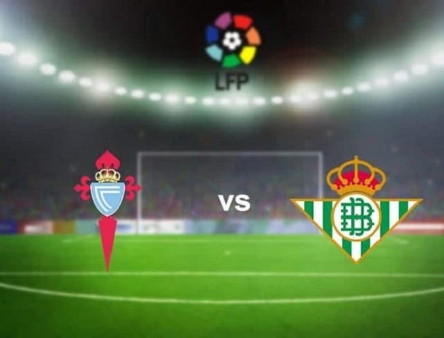 Soi kèo bóng đá Celta Vigo vs Betis, 23:00 – 22/05/2021- VĐQG Tây Ban Nha