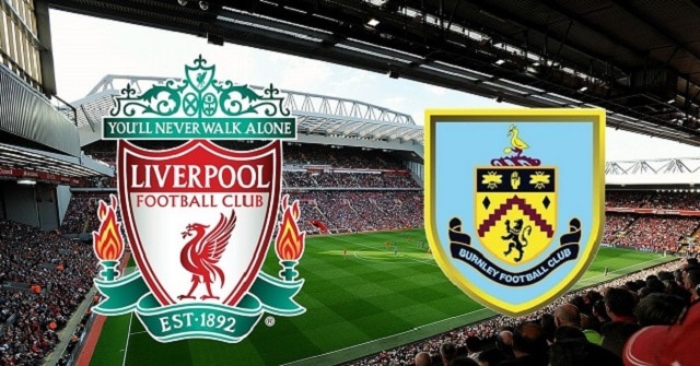 Soi kèo bóng đá Liverpool vs Burnley, 18:30 – 21/08/2021 – Ngoại Hạng Anh