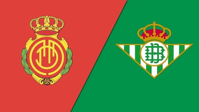 Soi kèo bóng đá Mallorca vs Betis, 00:30 – 15/8/2021 – VĐQG Tây Ban Nha