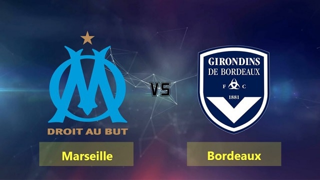 Soi kèo bóng đá Marseille vs Bordeaux, 01:45 – 16/08/2021 – VĐQG Pháp [Ligue 1]