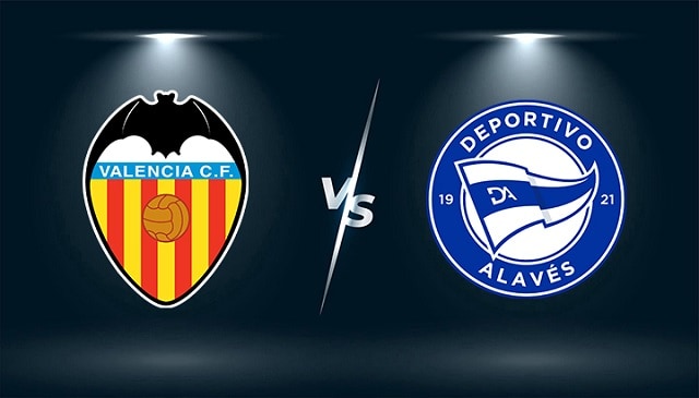 Soi kèo bóng đá Valencia vs Alaves, 03:15 – 28/08/2021 – VĐQG Tây Ban Nha