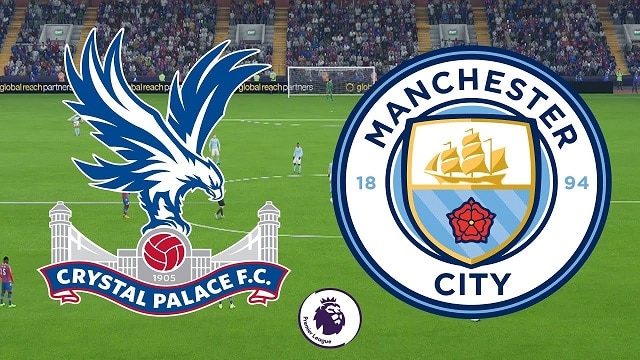 Soi kèo Crystal Palace vs Manchester City, 15/03/2022 – Premier League