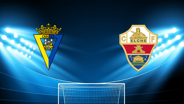 Soi kèo Cadiz CF vs Elche, 07/05/2022 – VĐQG Tây Ban Nha