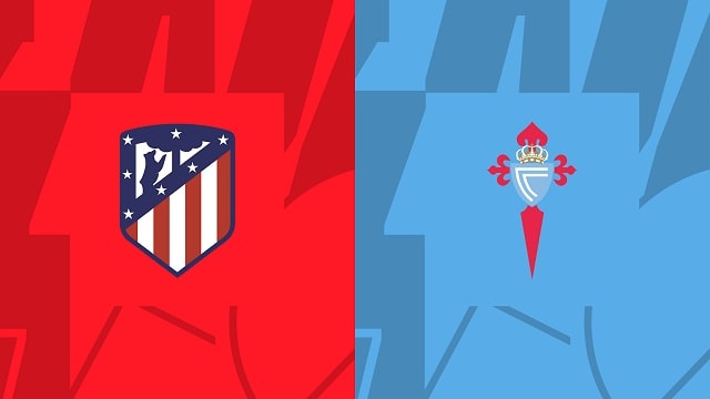 Soi kèo Atlético Madrid vs Celta, 11/09/2022 – Giải bóng đá Tây Ban Nha