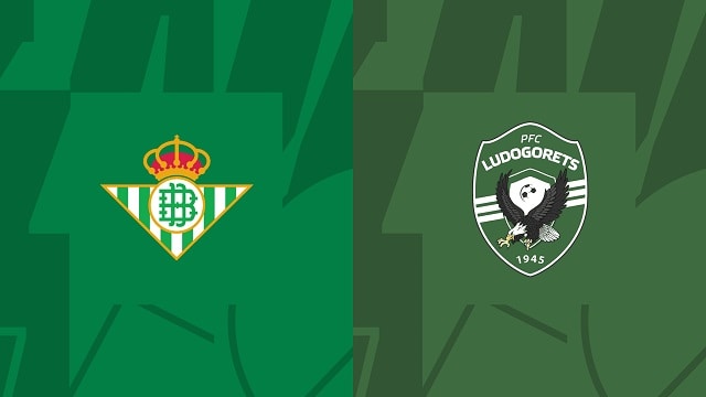 Soi kèo Betis vs Ludogorets, 16/09/2022 – Giải bóng đá cup C2 Châu Âu