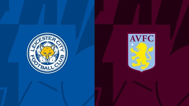 Soi kèo Leicester vs Aston Villa, 10/09/2022 – Ngoại hạng Anh