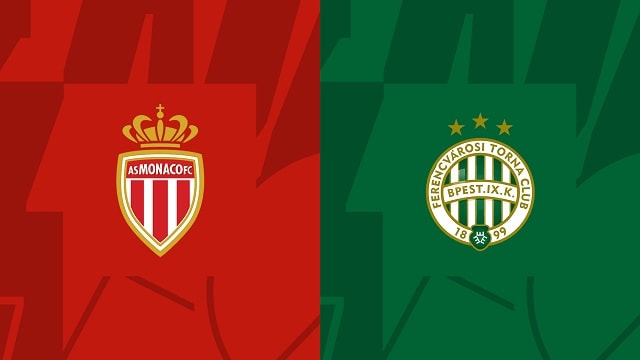 Soi kèo Monaco vs Ferencváros, 15/09/2022 – Giải bóng đá cup C2 Châu Âu