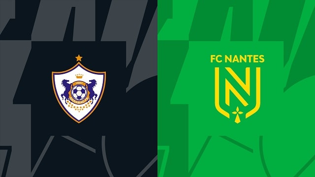 Soi kèo Qarabag vs Nantes, 15/09/2022 – Giải bóng đá cup C2 Châu Âu