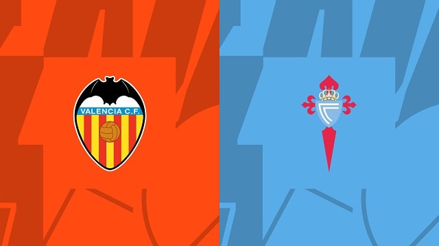 Soi kèo Valencia vs Celta, 17/09/2022 – Giải bóng đá Tây Ban Nha