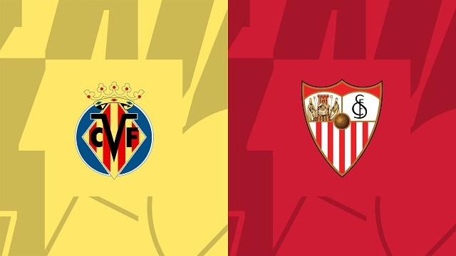 Soi kèo Villarreal vs Sevilla, 18/09/2022 – Giải bóng đá Tây Ban Nha